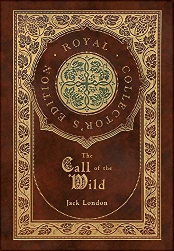 Stock image for The Call of the Wild (Royal Collector's Edition) for sale by ThriftBooks-Dallas