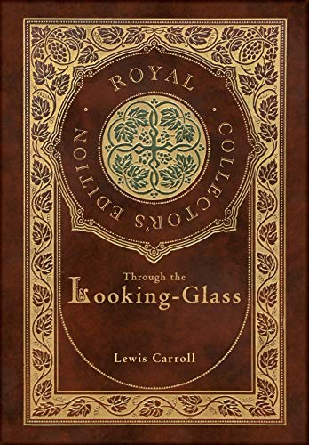 Beispielbild fr Through the Looking-Glass (Royal Collector's Edition) (Illustrated) (Case Laminate Hardcover with Jacket) zum Verkauf von Monster Bookshop