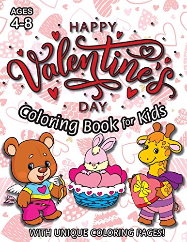 Stock image for Happy Valentine's Day Coloring Book for Kids: (Ages 4-8) With Unique Coloring Pages! (Valentine's Day Gift for Kids) for sale by GreatBookPrices