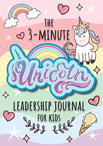 Beispielbild fr The 3-Minute Unicorn Leadership Journal for Kids: A Guide to Becoming a Confident and Positive Leader (Growth Mindset Journal for Kids) (A5 - 5.8 x 8.3 inch) zum Verkauf von Buchpark