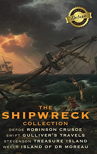 Beispielbild fr The Shipwreck Collection (4 Books): Robinson Crusoe, Gulliver's Travels, Treasure Island, and The Island of Doctor Moreau (Deluxe Library Edition) zum Verkauf von GF Books, Inc.