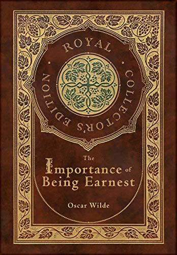 Beispielbild fr The Importance of Being Earnest (Royal Collector's Edition) (Case Laminate Hardcover with Jacket) zum Verkauf von Monster Bookshop