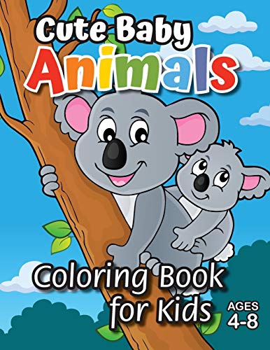 Imagen de archivo de Cute Baby Animals Coloring Book for Kids: (Ages 4-8) Discover Hours of Coloring Fun for Kids! (Easy Animal Themed Coloring Book) a la venta por ThriftBooks-Dallas