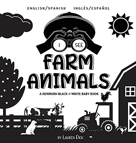 Imagen de archivo de I See Farm Animals: Bilingual (English / Spanish) (Ingl s / Español) A Newborn Black & White Baby Book (High-Contrast Design & Patterns) ( a la venta por ThriftBooks-Atlanta