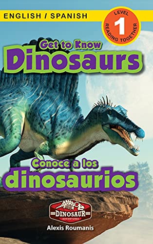 Beispielbild fr Get to Know Dinosaurs: Bilingual (English / Spanish) (Ingl s / Español) Dinosaur Adventures (Engaging Readers, Level 1) (1) (Dinosaur Adventures . (Ingl s / Español)) (Spanish Edition) zum Verkauf von PlumCircle