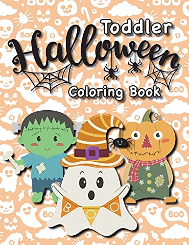 Stock image for Toddler Halloween Coloring Book: (Ages 1-3, 2-4) Ghosts, Pumpkins, and More! (Halloween Gift for Kids, Grandkids, Holiday) for sale by Books Unplugged