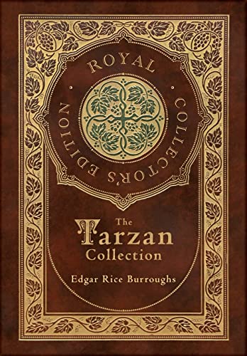 Stock image for The Tarzan Collection (5 Novels): Tarzan of the Apes, The Return of Tarzan, The Beasts of Tarzan, The Son of Tarzan, and Tarzan and the Jewels of Opar . (Case Laminate Hardcover with Jacket) for sale by SecondSale