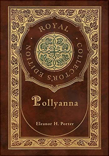 9781774766484: Pollyanna (Royal Collector's Edition) (Case Laminate Hardcover with Jacket)