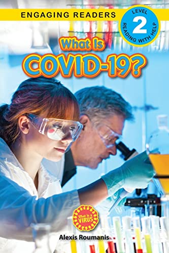 Imagen de archivo de What Is COVID-19? (Engaging Readers, Level 2): 2022 Edition a la venta por ThriftBooks-Atlanta
