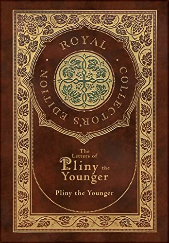 Beispielbild fr The Letters of Pliny the Younger (Royal Collector's Edition) (Case Laminate Hardcover with Jacket) with Index zum Verkauf von Buchpark