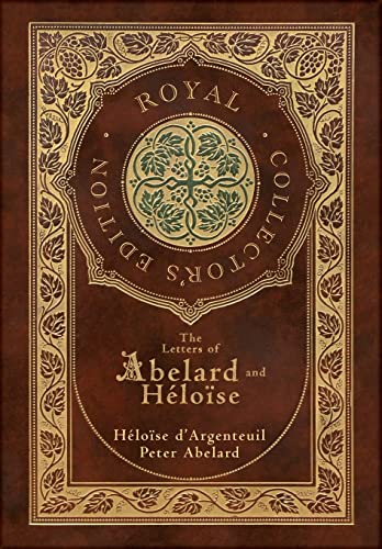 9781774769577: The Letters of Abelard and Heloise (Royal Collector's Edition) (Case Laminate Hardcover with Jacket)