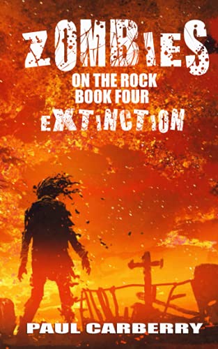 Beispielbild fr Zombies on the Rock: Extinction zum Verkauf von Red's Corner LLC