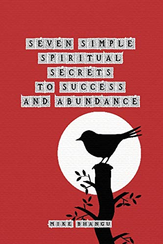 Beispielbild fr Seven Simple Spiritual Secrets to Success and Abundance zum Verkauf von ThriftBooks-Dallas