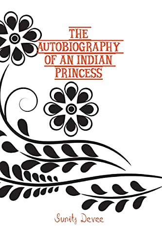 Beispielbild fr The Autobiography of an Indian Princess zum Verkauf von Lucky's Textbooks