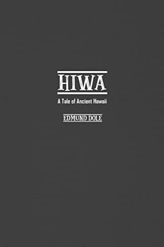 Imagen de archivo de Hiwa: A Tale of Ancient Hawaii a la venta por Lucky's Textbooks
