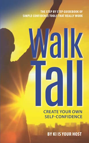 Stock image for Walk Tall: Create Your Own Self-Confidence for sale by Save With Sam