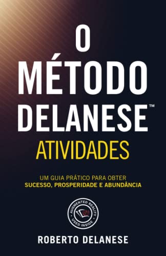 Stock image for O Mtodo Delanese Atividades: Um guia prtico para obter Sucesso, Prosperidade e Abundncia (The Delanese Method) (Portuguese Edition) for sale by GF Books, Inc.