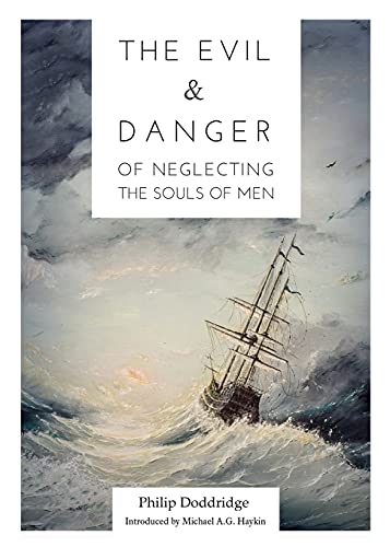 Stock image for The Evil and Danger of Neglecting the Souls of Men for sale by HPB Inc.