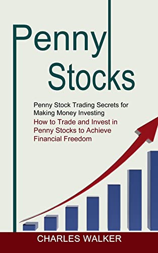 Immagine dell'editore per Penny Stocks: Penny Stock Trading Secrets for Making Money Investing (How to Trade and Invest in Penny Stocks to Achieve Financial Freedom) venduto da GreatBookPrices