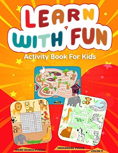 Stock image for Learn With Fun Activity Book For Kids: Word Search Puzzle, Crossword Puzzle and Mazes On Different Theme With Coloring Activity for sale by GreatBookPrices
