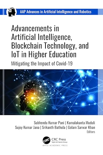 Stock image for Advancements in Artificial Intelligence, Blockchain Technology, and IoT in Higher Education: Mitigating the Impact of COVID-19 for sale by Ria Christie Collections