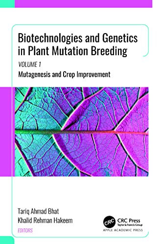 Stock image for Biotechnologies and Genetics in Plant Mutation Breeding: Volume 1: Mutagenesis and Crop Improvement for sale by THE SAINT BOOKSTORE