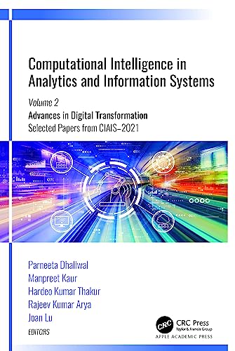Imagen de archivo de Computational Intelligence in Analytics and Information Systems: Volume 2: Advances in Digital Transformation, Selected Papers from CIAIS-2021 a la venta por Books Puddle