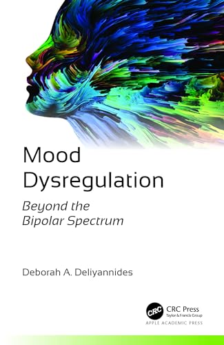 9781774912447: Mood Dysregulation: Beyond the Bipolar Spectrum