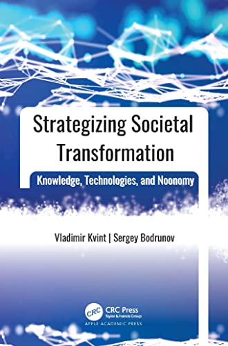 Beispielbild fr Strategizing Societal Transformation: Knowledge, Technologies, and Noonomy zum Verkauf von Books From California