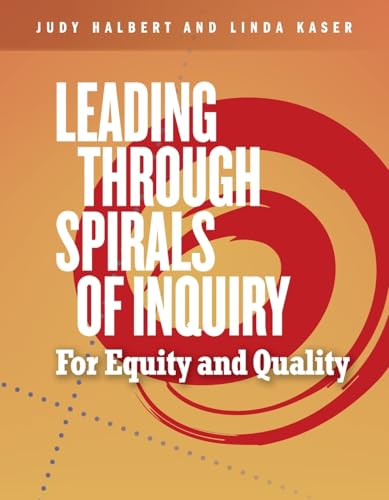 Imagen de archivo de Leading Through Spirals of Inquiry For Equity and Quality a la venta por Lakeside Books