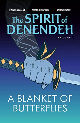 Beispielbild fr A Blanket of Butterflies: Volume 1 (The Spirit of Denendeh) zum Verkauf von Monster Bookshop