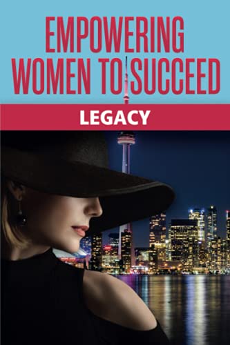 9781775017370: Empowering Women to Succeed: Legacy: 6