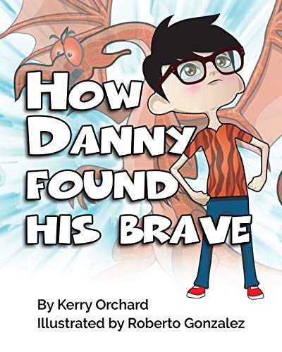 Stock image for How Danny Found His Brave for sale by SecondSale