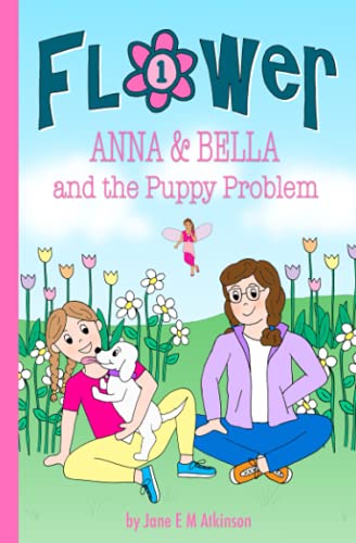 Imagen de archivo de ANNA & BELLA and the Puppy Problem (Fun in Flower) a la venta por GF Books, Inc.