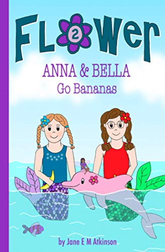 Stock image for ANNA & BELLA Go Bananas (Flower) for sale by Revaluation Books