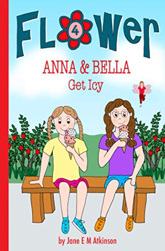 Stock image for ANNA & BELLA Get Icy (Flower) for sale by Revaluation Books