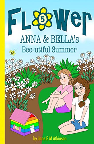 Stock image for ANNA & BELLA's Bee-utiful Summer (Fun in Flower) for sale by ThriftBooks-Atlanta