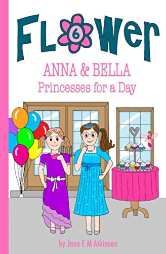 9781775055594: ANNA & BELLA Princesses for a Day (Fun in Flower)