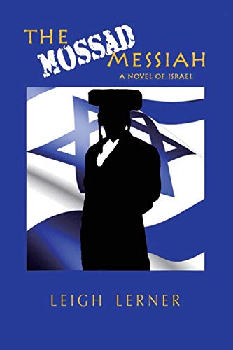 Stock image for The Mossad Messiah: a novel of Israel for sale by Gulf Coast Books