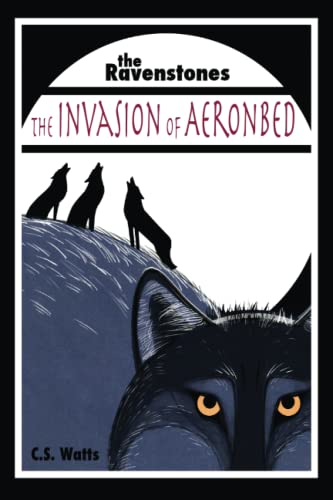 9781775077763: The Ravenstones: The Invasion of Aeronbed