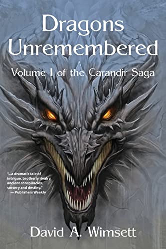 Beispielbild fr Dragons Unremembered: Volume I of The Carandir Saga zum Verkauf von PlumCircle