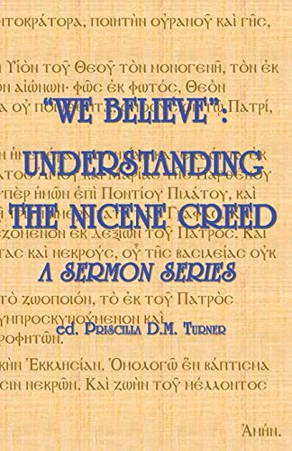 Imagen de archivo de We Believe: Understanding the Nicene Creed a la venta por Regent College Bookstore