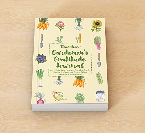 Stock image for Three Year Gardeners Gratitude Journal: Part Diary, Part Personal Growing Guide for sale by Zoom Books Company
