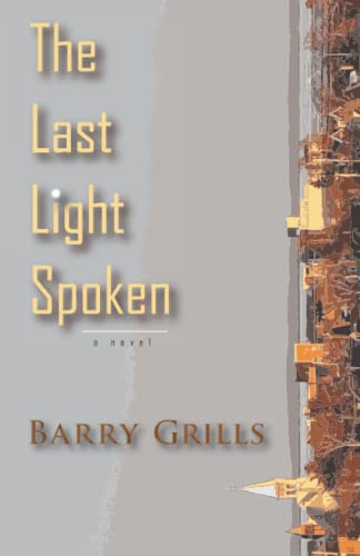 Stock image for The Last Light Spoken for sale by ThriftBooks-Dallas