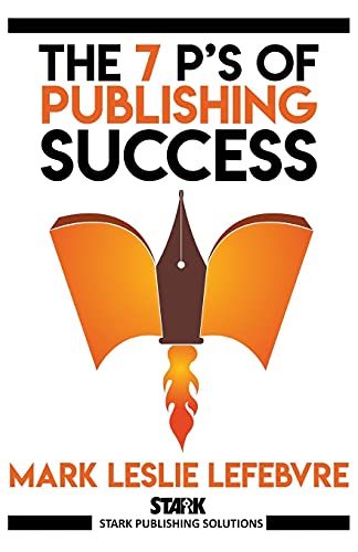 Beispielbild fr The 7 P's of Publishing Success (Stark Publishing Solutions) zum Verkauf von Ria Christie Collections