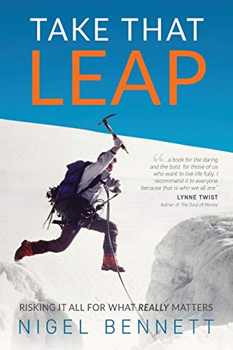 Stock image for Take That Leap: Risking It All for What Really Matters for sale by Better World Books: West