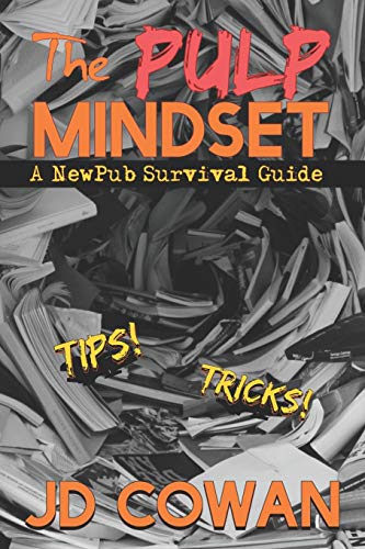 Stock image for The Pulp Mindset: A NewPub Survival Guide for sale by Half Price Books Inc.