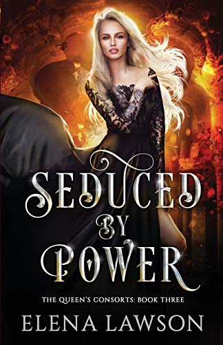 Imagen de archivo de Seduced by Power: A Reverse Harem Fantasy Romance (The Queen's Consorts) a la venta por Lucky's Textbooks