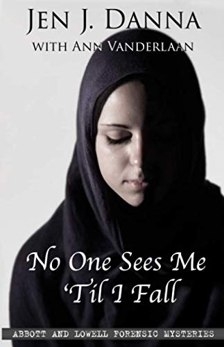 Stock image for No One Sees Me 'Til I Fall (Abbott and Lowell Forensic Mysteries) for sale by Better World Books