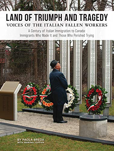 Imagen de archivo de Land of Triumph and Tragedy: Voices of the Italian Fallen Workers a la venta por Better World Books